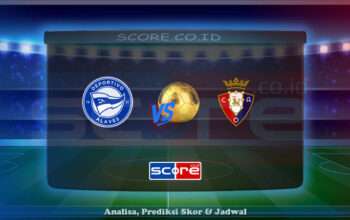 Prediksi Skor Deportivo Alaves vs Osasuna 25 Mei 2025