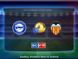 Prediksi Skor Deportivo Alaves vs Valencia CF 15 Mei 2025