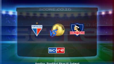 Prediksi Skor Fortaleza vs Colo Colo 7 Mei 2025
