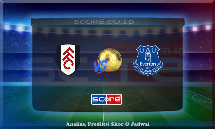 Prediksi Skor Fulham vs Everton 10 Mei 2025