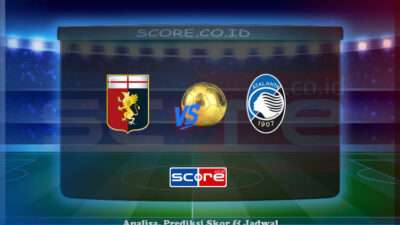 Prediksi Skor Genoa CFC vs Atalanta BC 18 Mei 2025