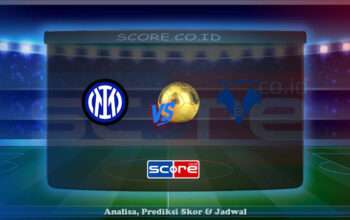 Prediksi Skor Inter Milan vs Hellas Verona 4 Mei 2025