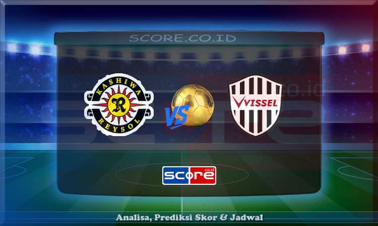 Prediksi Skor Kashiwa Reysol vs Vissel Kobe 31 Mei 2025
