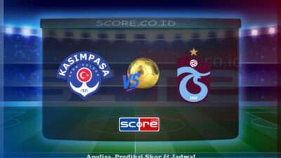 Prediksi Skor Kasimpasa vs Trabzonspor 6 Mei 2025