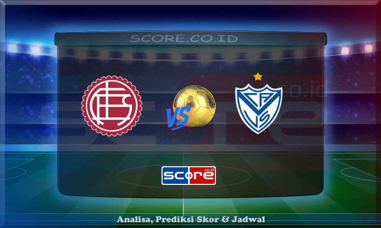 Prediksi Skor Lanus vs Velez Sarsfield 22 Mei 2025