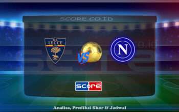 Prediksi Skor US Lecce vs SSC Napoli 3 Mei 2025