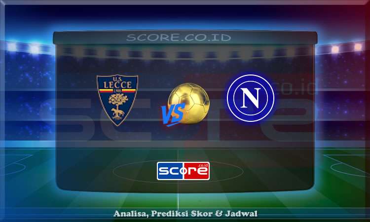 Prediksi Skor Lecce vs Napoli 3 Mei 2025