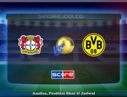 Prediksi Skor Bayer Leverkusen vs Borussia Dortmund 11 Mei 2025