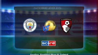 Prediksi Skor Manchester City vs Bournemouth 21 Mei 2025