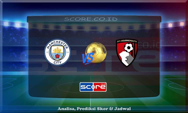 Prediksi Skor Manchester City vs Bournemouth 21 Mei 2025