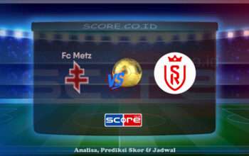 Prediksi Skor Metz vs Reims 22 Mei 2025
