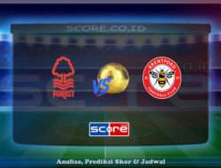 Prediksi Skor Nottingham Forest vs Brentford 2 Mei 2025