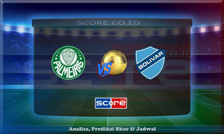 Prediksi Skor Palmeiras vs Bolivar 16 Mei 2025