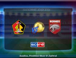 Prediksi Skor Persik Kediri vs Borneo Samarinda 23 Mei 2025