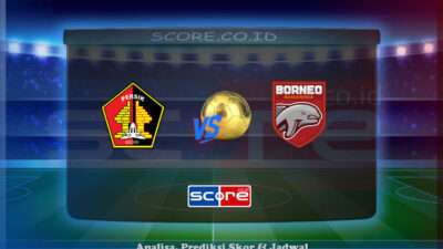 Prediksi Skor Persik vs Borneo 23 Mei 2025