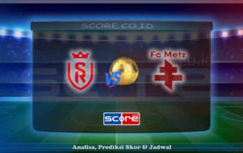 Prediksi Skor Reims vs Metz 30 Mei 2025