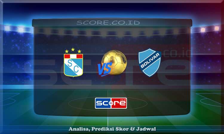 Prediksi Skor Sporting Cristal vs Bolivar 8 Mei 2025