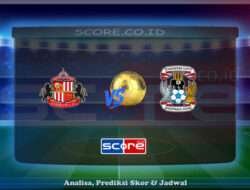 Prediksi Skor Sunderland vs Coventry City 14 Mei 2025