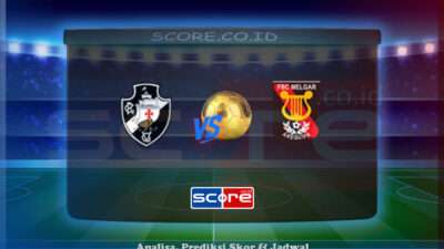 Prediksi Skor Vasco da Gama vs FBC Melgar 28 Mei 2025