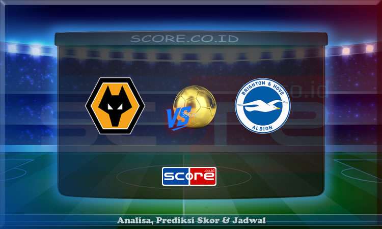Prediksi Skor Wolverhampton vs Brighton 10 Mei 2025