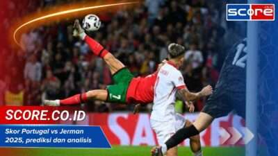 Skor Portugal vs Jerman 2025, prediksi dan analisis