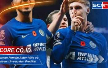Susunan Pemain Aston Villa vs Chelsea: Line-up dan Prediksi
