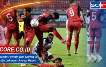 Susunan Pemain Bali United vs Persija Jakarta: Line-up Resmi