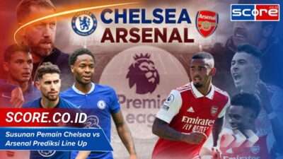 Susunan Pemain Chelsea Vs Arsenal
