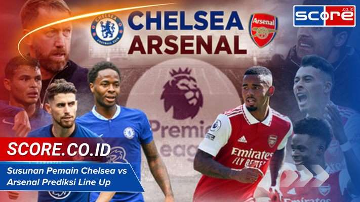 Susunan Pemain Chelsea Vs Arsenal