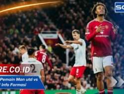 Susunan Pemain Man utd vs Brentford Info Formasi Pertandingan