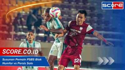 Susunan Pemain PSBS Biak Numfor vs Persis Solo: Formasi Utama