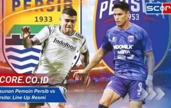 Susunan Pemain Persib vs Persita: Line Up Resmi Pertandingan Ini