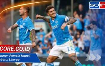 Susunan Pemain Napoli Terbaru: Line-up Paling Update