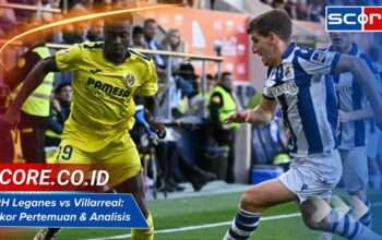 H2H Leganes vs Villarreal: Rekor Pertemuan & Analisis Kekuatan Tim