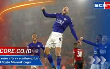 leicester city vs southampton 9-0 Fakta Menarik Laga