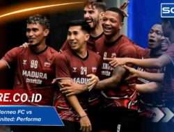 Statistik Borneo FC vs Madura United: Performa dan Tren Terkini