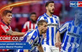 Susunan pemain Alaves vs Atletico Madrid Prediksi Formasi Tim