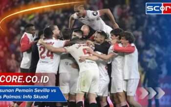 Susunan Pemain Sevilla vs Las Palmas: Info Skuad Terkini Kedua Tim
