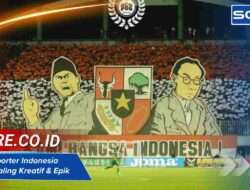 Koreo Suporter Indonesia Terbaik Paling Kreatif & Epik 2025