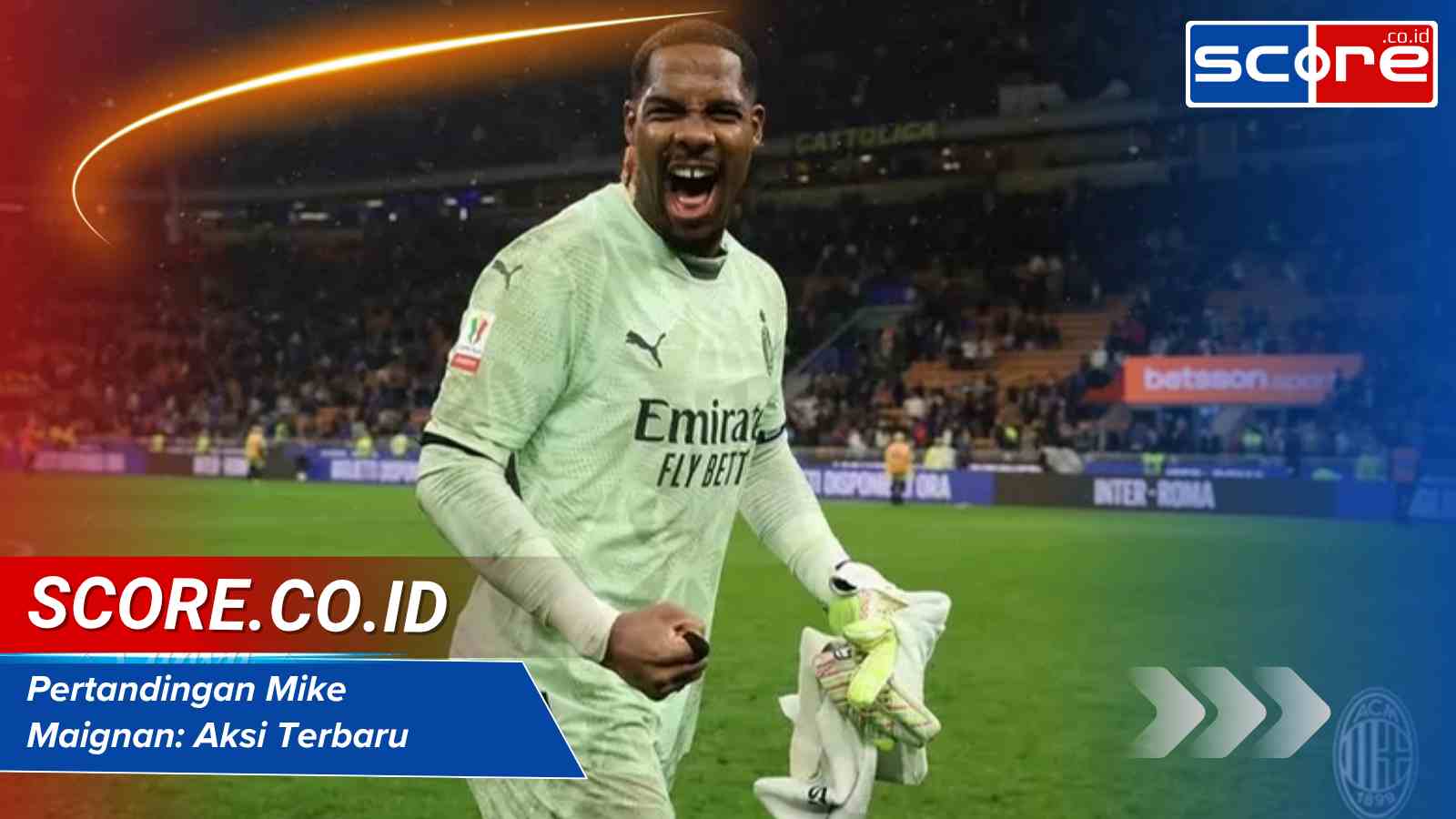 Pertandingan Mike Maignan