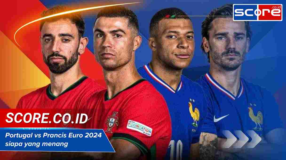 Portugal vs Prancis Euro 2024 siapa yang menang