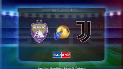 Prediksi Skor Al Ain vs Juventus 19 Juni 2025
