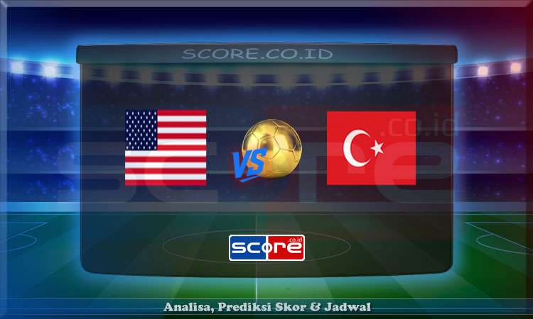 Prediksi Skor Amerika Serikat vs Turki 8 Juni 2025