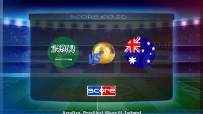 Prediksi Skor Arab Saudi vs Australia 11 Juni 2025