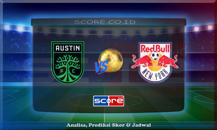 Prediksi Skor Austin vs New York Red Bulls 15 Juni 2025
