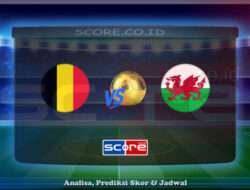 Prediksi Skor Belgia vs Wales 10 Juni 2025