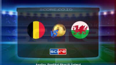 Prediksi Skor Belgia vs Wales 10 Juni 2025