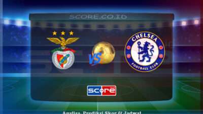 Prediksi Skor Benfica vs Chelsea 29 Juni 2025