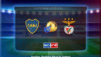Prediksi Skor Boca Juniors vs Benfica 17 Juni 2025
