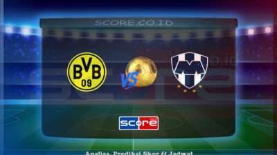 Prediksi Skor Borussia Dortmund vs CF Monterrey 2 Juli 2025